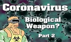 Coronavirus Biological Weapon Part 2