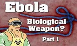 Ebola Biological Weapon Part 1