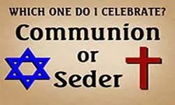 Communion or Seder?