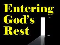 The Epistle to the Hebrews Part 6: Entering God's Rest