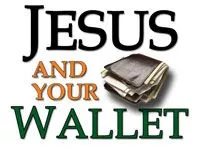 Without Me, You Can Do Nothing Part 2: Jesus And Your Wallet