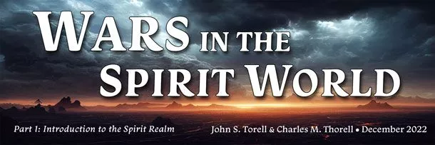 Wars in the Spirit World Part 1: An introduction to the spirit world