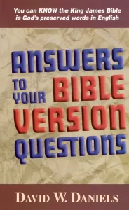 Answers to your Bible Version Questions