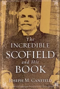 The Incredible Scofield and His Book