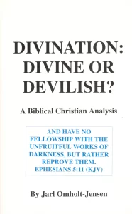 Divination: Divine or Devilish