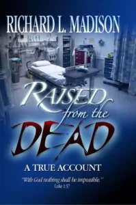 Raised from the Dead by Richard Madison