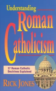 Understanding Roman Catholicism