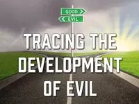 Tracing the Development of Evil